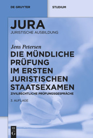 Die mündliche Prüfung im ersten juristischen Staatsexamen (Zivilrechtliche Prüfungsgespräche) (German Edition) - 9783110375633 by Jens Petersen, 9783110375633