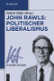 John Rawls: Politischer Liberalismus (German Edition) by Otfried Höffe, 9783110376029