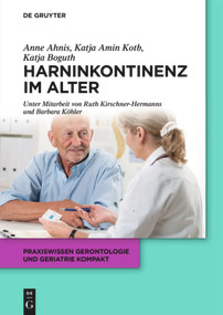Harninkontinenz im Alter (German Edition) by Katja Boguth, Anne Ahnis, Katja Amin Kotb, 9783110377316