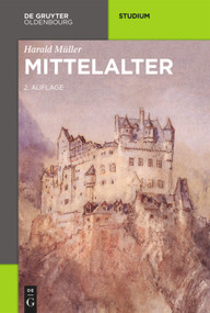 Mittelalter (German Edition) by Harald Müller, 9783110399684