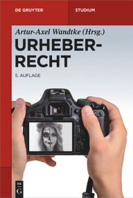 Urheberrecht (German Edition) - 9783110401233 by Artur-Axel Wandtke, Claire Dietz, Michael Kauert, Sebastian Schunke, Artur-Axel Wandtke, Kirsten-Inger Wöhrn, 9783110401233