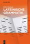 Lateinische Grammatik (German Edition) by Dirk Panhuis, Roland Hoffmann, 9783110402407