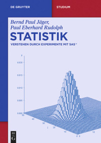 Statistik (Verstehen durch Experimente mit SAS®) (German Edition) by Bernd Paul Jäger, Paul Eberhard Rudolph, 9783110402698