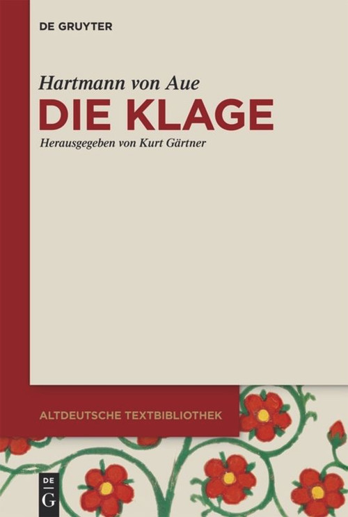 Die Klage (German Edition) by Hartmann von Aue, Kurt Gärtner, 9783110404302