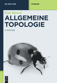 Allgemeine Topologie (German Edition) by René Bartsch, 9783110406177