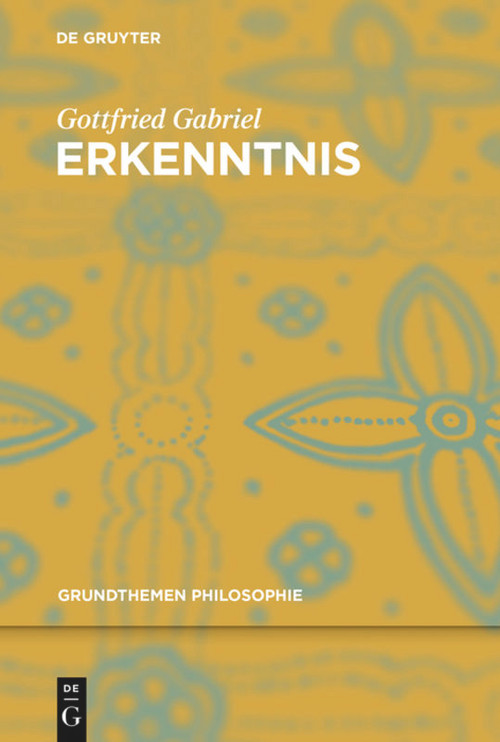 Erkenntnis (German Edition) by Gottfried Gabriel, 9783110408157