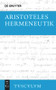 Hermeneutik / Peri hermeneias (Griechisch - deutsch) (German Edition) by Aristoteles, Hermann Weidemann, 9783110408928