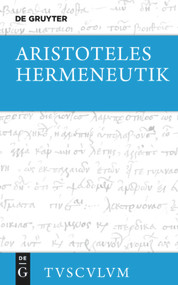 Hermeneutik / Peri hermeneias (Griechisch - deutsch) (German Edition) by Aristoteles, Hermann Weidemann, 9783110408928