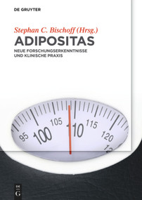 Adipositas (Neue Forschungserkenntnisse und klinische Praxis) (German Edition) by Stephan C. Bischoff, 9783110412031