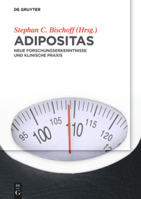 Adipositas (Neue Forschungserkenntnisse und klinische Praxis) (German Edition) by Stephan C. Bischoff, 9783110412031