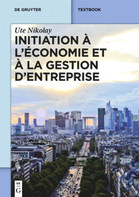 Initiation à l'économie et à la gestion d'entreprise (French Edition) by Ute Nikolay, 9783110416299