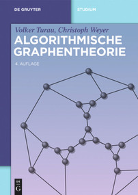 Algorithmische Graphentheorie (German Edition) by Volker Turau, Christoph Weyer, 9783110417272