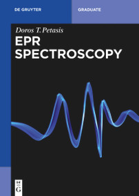 EPR Spectroscopy by Doros T. Petasis, 9783110417531