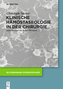 Klinische Hämostaseologie in der Chirurgie (German Edition) by Christoph Sucker, Robert Pfitzmann, 9783110419504