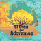 El Dios que adoramos (Spanish Edition) by Jonathan Jerez, Sarah Gonzalez (Jerez), Jade Van Der Zalm, 9781087787756
