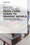 From Comic Strips to Graphic Novels (Contributions to the Theory and History of Graphic Narrative) by Daniel Stein, Jan-Noël Thon, 9783110426564