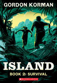 Survival (Island Trilogy, Book 2) by Gordon Korman, 9781546131816