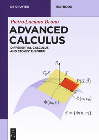 Advanced Calculus (Differential Calculus and Stokes' Theorem) by Pietro-Luciano Buono, 9783110438215