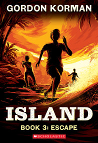 Escape (Island Trilogy, Book 3) - 9781546131823 by Gordon Korman, 9781546131823