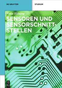 Sensoren und Sensorschnittstellen (German Edition) by Felix Hüning, 9783110438543