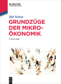 Grundzüge der Mikroökonomik (German Edition) by Hal R. Varian, 9783110440935