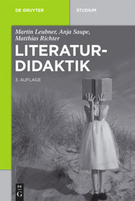 Literaturdidaktik (German Edition) - 9783110440942 by Martin Leubner, Anja Saupe, Matthias Richter, 9783110440942