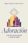 Adoración (Lo que toda la iglesia debe saber (y los músicos también)) (Spanish Edition) by Rogers Peralta, Carlos García, 9798384501305