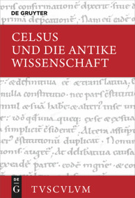 Celsus und die antike Wissenschaft (Lateinisch - deutsch) (German Edition) by Celsus, Werner Albert Golder, 9783110441659