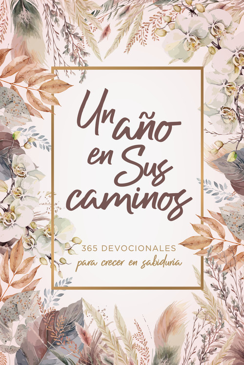 Un año en Sus caminos (365 devocionales para crecer en sabiduría) (Spanish Edition) by B&H Español Editorial Staff, 9798384508939