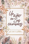 Un año en Sus caminos (365 devocionales para crecer en sabiduría) (Spanish Edition) by B&H Español Editorial Staff, 9798384508939