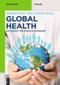 Global Health (Das Konzept der Globalen Gesundheit) (German Edition) by Mathias Bonk, Timo Ulrichs, 9783110445534