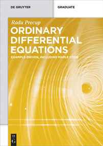 Ordinary Differential Equations (Example-driven, Including Maple Code) by Radu Precup, 9783110447422