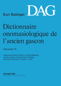 Dictionnaire onomasiologique de l'ancien gascon (DAG). Fascicule 19 (French Edition) by Nicoline Winkler, Jean-Pierre Chambon, Jean-Paul Chauveau, Thomas Field, 9783110454192