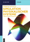 Simulation physikalischer Systeme (Computational Physics mit MATLAB) (German Edition) by Wolfgang Schweizer, 9783110461060