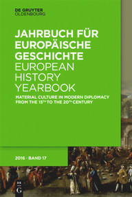 Material Culture in Modern Diplomacy from the 15th to the 20th Century by Harriet Rudolph, Gregor M. Metzig, 9783110461145
