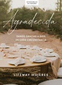 Agradecida - Estudio bíblico (Dando gracias a Dios en cada circunstancia) (Spanish Edition) by Lifeway Mujeres, 9798384509875