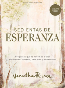 Sedientas de esperanza - Estudio bíblico con videos para mujeres (Spanish Edition) by Vaneetha Risner, 9798384509882