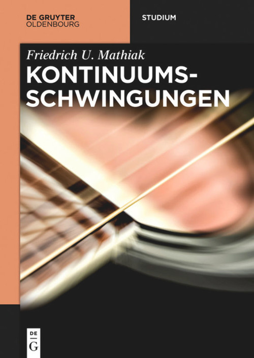 Kontinuumsschwingungen (German Edition) by Friedrich U. Mathiak, 9783110462852