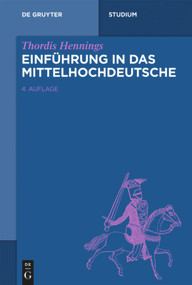 Einführung in das Mittelhochdeutsche (German Edition) by Thordis Hennings, 9783110464160