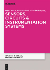 Sensors, Circuits & Instrumentation Systems by Olfa Kanoun, Faouzi Derbel, Nabil Derbel, 9783110468199