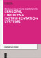 Sensors, Circuits & Instrumentation Systems by Olfa Kanoun, Faouzi Derbel, Nabil Derbel, 9783110468199