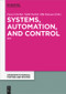 Systems, Automation and Control (2017) by Nabil Derbel, Faouzi Derbel, Olfa Kanoun, 9783110468212