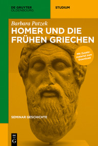 Homer und die frühen Griechen (German Edition) by Barbara Patzek, 9783110468762