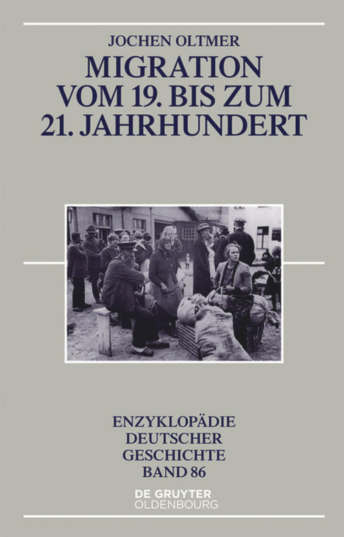 Migration vom 19. bis zum 21. Jahrhundert (German Edition) by Jochen Oltmer, 9783110471373