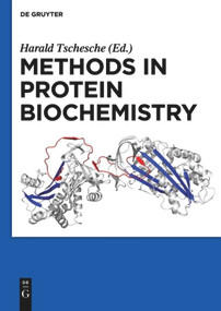Methods in Protein Biochemistry by Harald Tschesche, 9783110481501