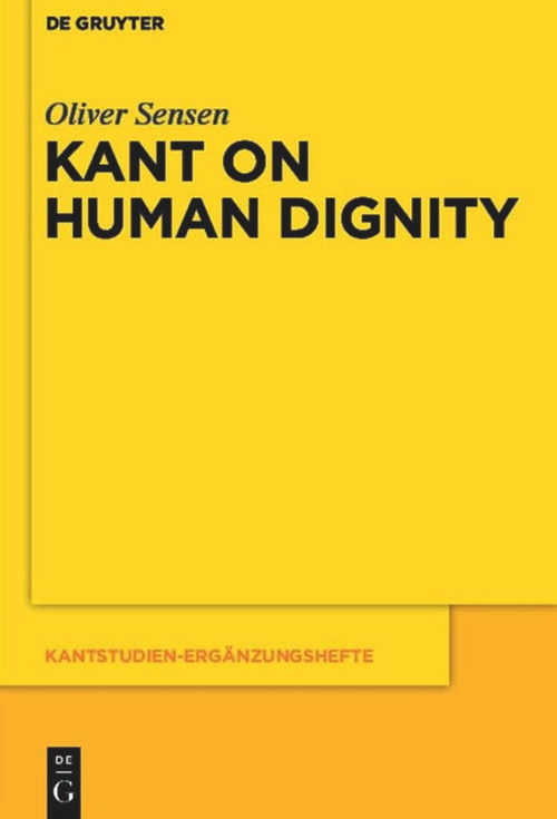 Kant on Human Dignity by Oliver Sensen, 9783110481549
