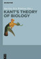 Kant's Theory of Biology by Ina Goy, Eric Watkins, 9783110481716