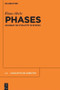 Phases (An essay on cyclicity in syntax) by Klaus Abels, 9783110482119