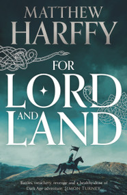 For Lord and Land by Matthew Harffy, 9781801102247