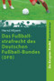 Das Fußballstrafrecht des Deutschen Fußball-Bundes (German Edition) by Horst Hilpert, 9783110484489